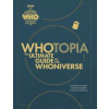 Doctor Who: Whotopia - Jonathan Morris, Simon Guerrier, Una McCormack, Ebury Publishing
