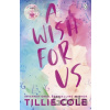 A Wish For Us - Tillie Cole