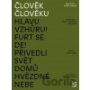 Člověk člověku - Dominika Grygarová