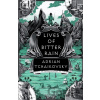 Lives of Bitter Rain - Adrian Tchaikovsky