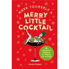 Have Yourself a Merry Little Cocktail - autor neuvedený