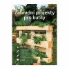 Zahradní projekty pro kutily (Folko Kullmann)