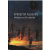 Svědectví filosofie - ohlédnutí za 20. stoletím