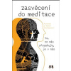 Zasvěcení do meditace - Alphonse Goettmann, Rachel Goettmannová