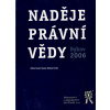 Naděje právní vědy. Býkov 2006 (Vilém Knoll, Václav Bednář)