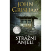 Strážni anjeli - John Grisham