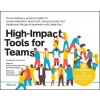 High-Impact Tools for Teams