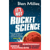 It's Not Rocket Science (Ben Miller)(Brožovaná)