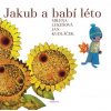 Jakub a babí léto - Milena Lukešová, Jan Kudláček ilustrátor