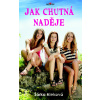 Jak chutná naděje - Šárka Hieková