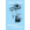 Kukučka za uchom - Dušek Dušan