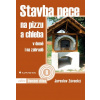 Stavba pece na pizzu a chleba Jaroslav Závacký 2012 (E-kniha)