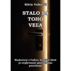 Stalo sa toho veľa - Silvia Valkovič