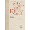 Velké dějiny zemí Koruny české X 1740 1792 - Bělina Pavel Kaše Jiří Kučera Jan P