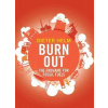 Burn Out - The Endgame for Fossil Fuels