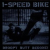 1-Speed Bike - Droopy Butt Begone [CD]