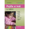 Pojďte si hrát s námi