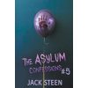 The Asylum Confessions