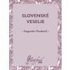 Slovenské veselie - Augustín Paulovič