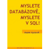 Myslete databázově, myslete v SQL! - Radek Vystavěl