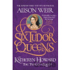 Katheryn Howard, The Tainted Queen - Alison Weir