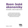 Boom české ekonomiky - Anomálie, nebo trvalý trend? - Kolektív