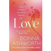 Love : Poems to bolster every heart that ever beat - Ashworth Donna