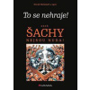 To se nehraje! aneb Šachy nejsou nuda! - Holemář a kolektiv David