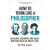 How to Think Like a Philosopher