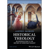 Historical Theology - An Introduction to the History of Christian Thought ()
