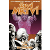 Živí mrtví: Čím se stáváme (Robert Kirkman)