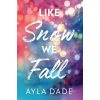 Like Snow We Fall - Winter Dreams 1