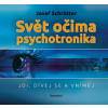 Svět očima psychotronika