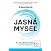 Jasná myseľ (Shane Parrish)
