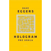 Hologram pre kráľa - Dave Eggers