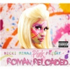 MINAJ NICKI - PINK FRIDAY..ROMAN RELOADED (1CD)
