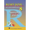 Ruský jazyk pre 8. ročník ZŠ pracovný zošit - Glendová Valentína