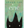 Shaun Tan - Eric