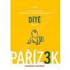 Kniha o těhotenství, porodu a dítěti 3.díl - Dítě - Pařízek Antonín a kol.