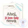 NEW BABY Body s potlačou New Baby Ahoj, ja som tu nová - darčekové balenie Veľ. 62