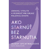 Ako starnúť bez starnutia