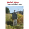 Pošumavská boží muka - Vladimír Sattran