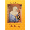 Alžběta Durynská - Síla lásky - Koch Ursula