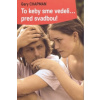 To keby sme vedeli... pred svadbou!