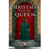 Christmas with the Queen - Hazel Gaynor, Heather Webb, HarperCollins Publishers