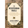 The Mesopotamian Riddle - Joshua Hammer