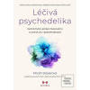 Léčivá psychedelika (Micah Stoverová)