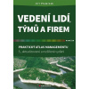 Vedení lidí, týmů a firem Praktický atlas managementu 5.vydání