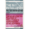 The Sky is Falling! - Peter Biskind