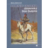 Dominik Tatarka – slovenský Don Quijote - Mária Bátorová